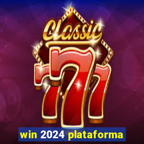 win 2024 plataforma